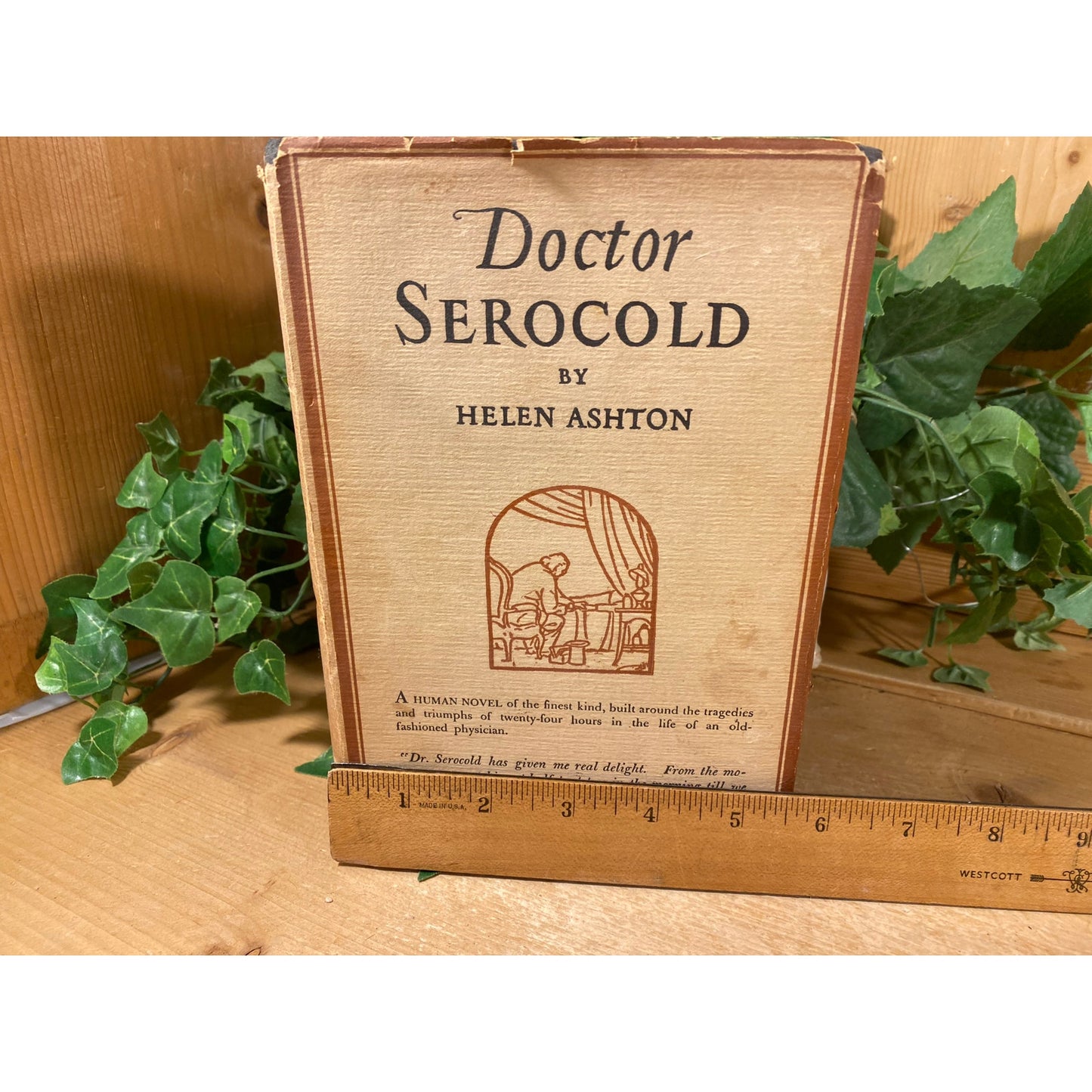 Vintage Book: Doctor Serocold | 1930 | First Edition | Helen Ashton | Fiction Novel | Hardcover Book | Story of Old-Fashioned Physician