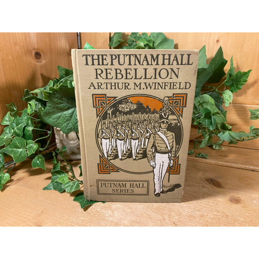 Vintage Book: The Putnam Hall Rebellion | 1909 | Arthur M. Winfield | Edward Stratemore | Putnam Hall Series | Fiction Novel Hardcover Book