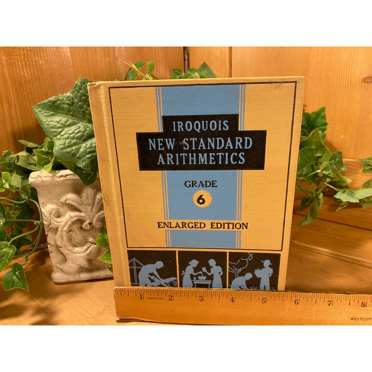 Vintage Book: Iroquois New Standard Arithmetics - Grade 6 | Patton and Young | 1928 | Elementary Text Book | Vintage Math Book | Hardcover Book | Syracuse, New York