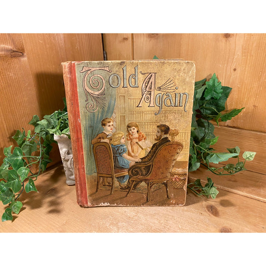 Vintage Storybook | Told Again | Classic Stories and Poems To Read Aloud | 1893 | Antique Poetry Book | 1800s Book of Poems and Stories