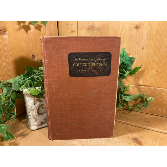 Vintage Hardcover Text Book: An Introductory Course In College Physics | 1941 | Hardcover Science Textbook | Macmillan | Vintage Text Book