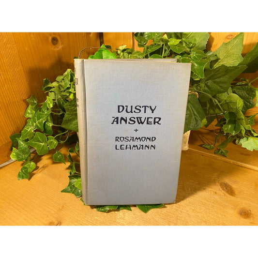 Vintage Book: Dusty Answer | 1927 | Rosamand Lehmann | Henry Holt and Co. | New York | Hardcover Book | Coming of Age | Judith Earle