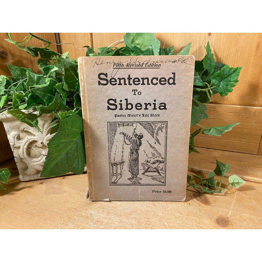 Vintage Book: Sentenced to Siberia | 1940 | Pastor Basil A. Maylof | Imprisonment of Russian Missionary | Hardcover Book | Christian History