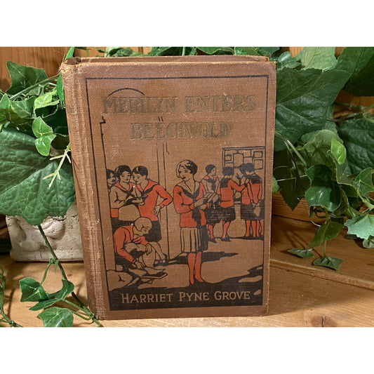 Vintage Book: Merilyn Enters Beechwold | Harriett Pyne Grove | Fiction Novel | Hardcover Book | Merry Lynn Series | Senior Year