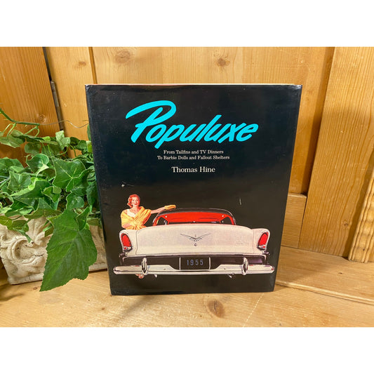 Vintage 1999 Book: Populuxe | Thomas Hine | The Look and Life of Midcentury America | Hardcover book about life in the 1950s and 1960s