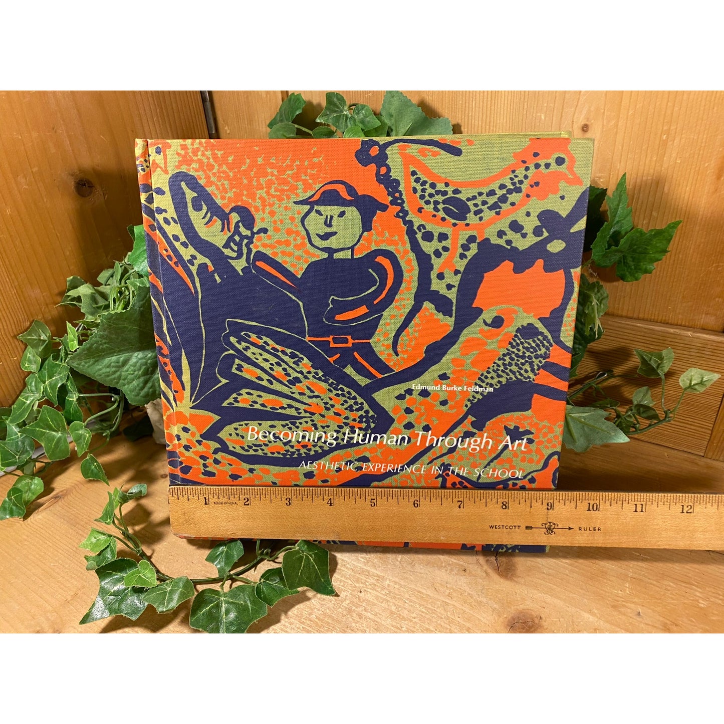 Vintage Art Book: Becoming Human Through Art | 1970 | Aesthetic Experience In the School | Edmund Burke Feldman | 1970s Art Book