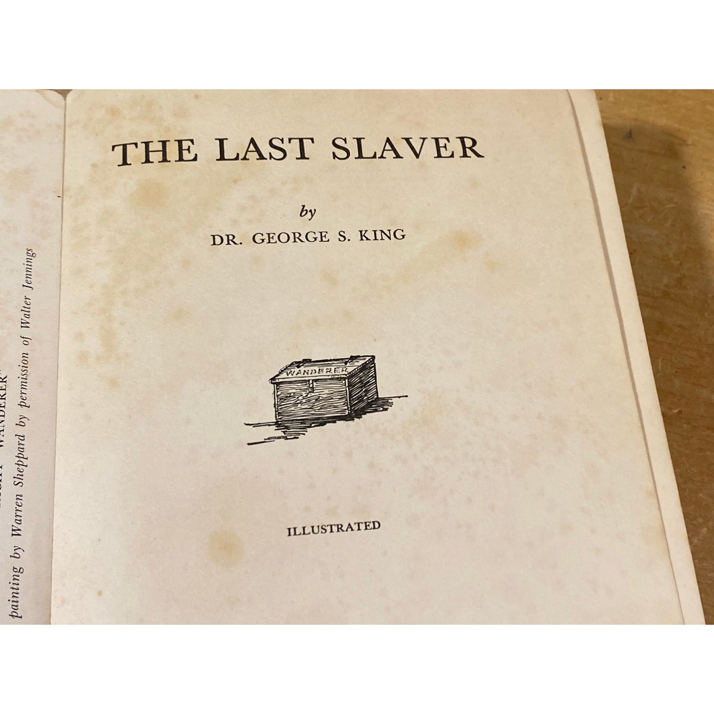 Vintage Book: The Last Slaver | Dr. George S. King | 1933 | Hardcover Book | Historical Fiction Based On A True Account of A Slave Ship