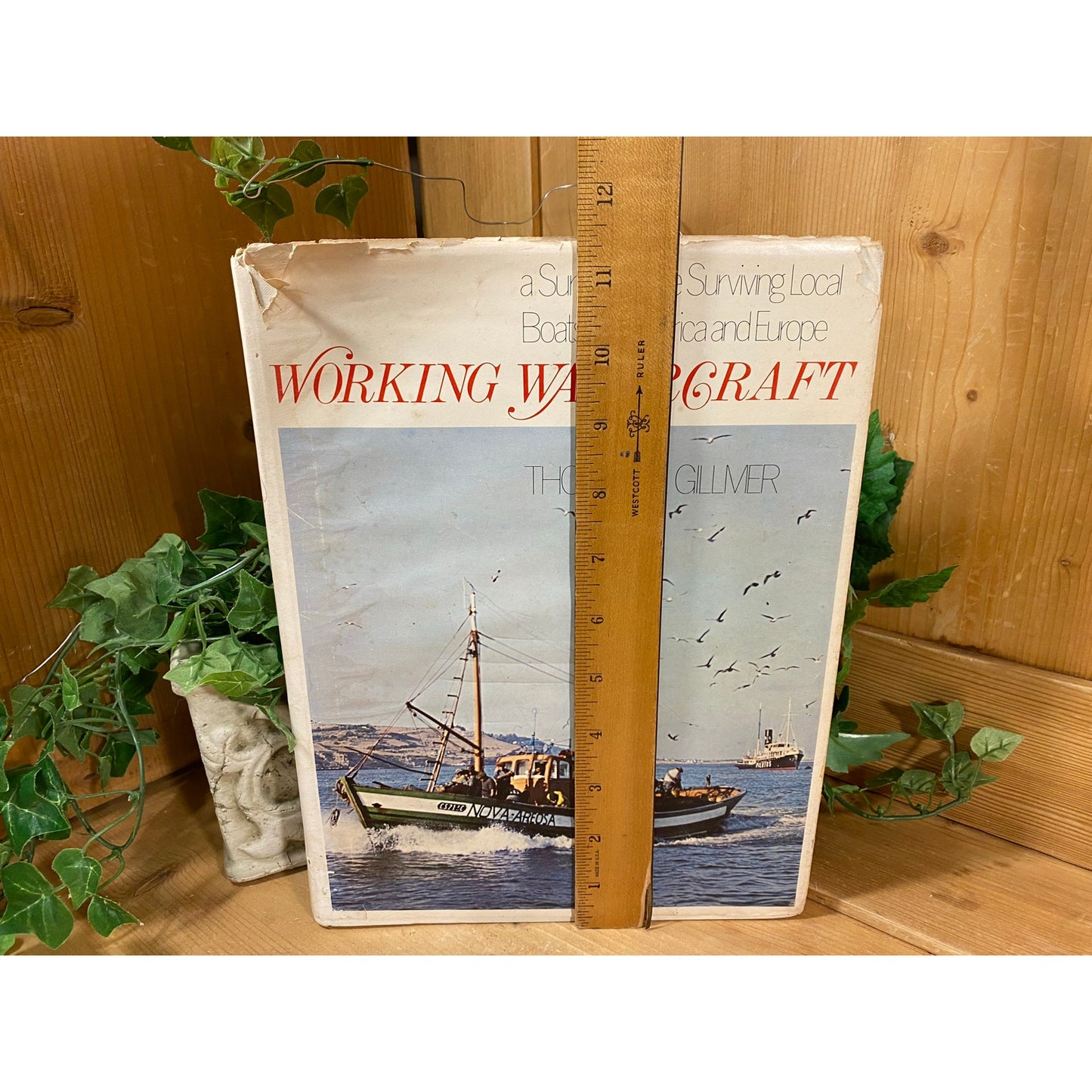 Vintage Book: Working Watercraft | A Survey of the Surviving Local Boats of America and Europe | Thomas Gillmer | 1972 | Boat Reference Book