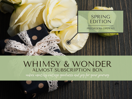 PREORDER for April 2025 Whimsy & Wonder Almost Subscription Box | Vintage-to-Now Home Decor Box