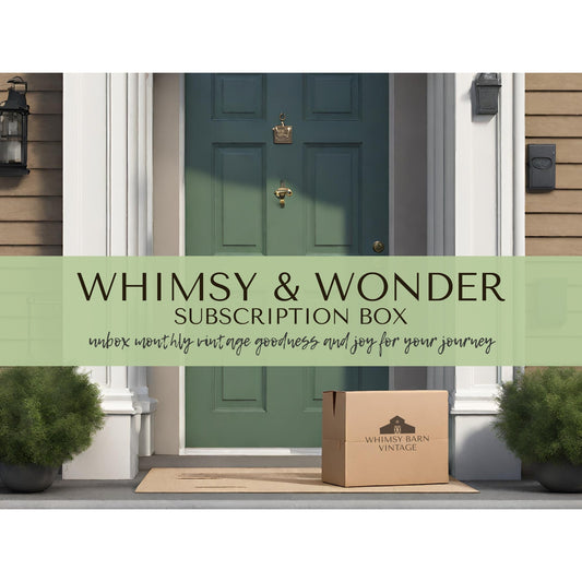 PREORDER for Whimsy & Wonder SUBSCRIPTION Box | Monthly Happy Mail for the Vintage-Loving Soul
