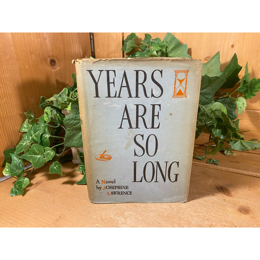 Vintage Book: Years Are So Long I Dare Not | Josephine Lawrence | 1934 | Fiction Novel | Hardcover Book | Hardships of Elderly Couple