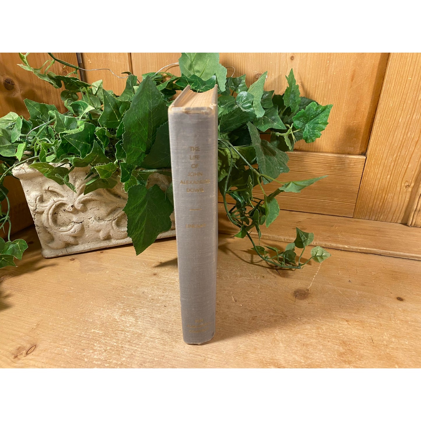 Vintage Book: The Life of John Alexander Dowie | 1951 | Hardcover Book | Gordon Lindsay | Object Lessons of Christian History