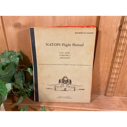 Vintage NATOPS Flight Manual | 1964 | NAVWEPS | Model F-4B (F4H-1) Naval Aircraft | US Navy Manual | Vietnam Conflict | War Memorabilia