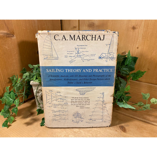 Vintage Book: Sailing Theory and Practice | 1964 | Hardcover | C.A. Marchaj  | Nautical | Sailing | Theories, Formulas, Testing, Charts