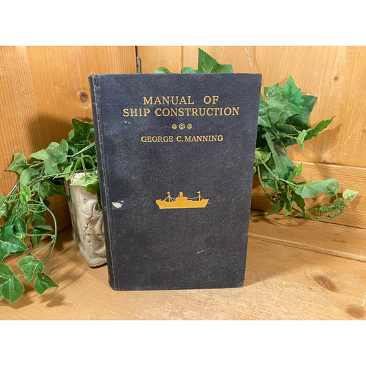 Vintage Book: Manual of Ship Construction | United States Navy Handbook | 1942 | Hardcover | US Navy Memorabilia | Academia | Nautical Decor